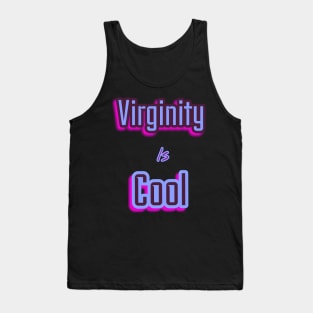 Virginity is Cool Tank Top